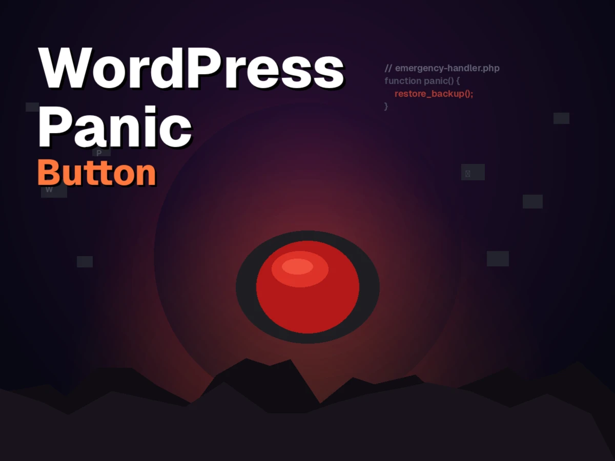 WordPress Panic Button - bold red emergency button with dark moody tech background