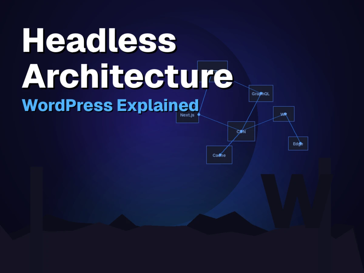 Headless Architecture WordPress Explained - API nodes and architectural blocks on dark blue background